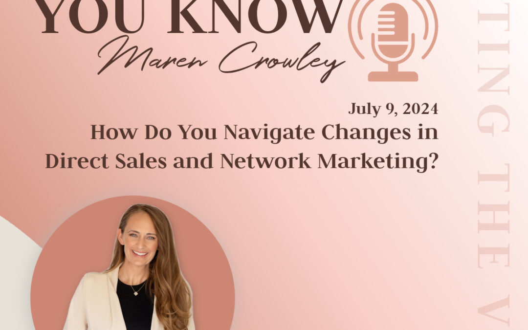 How Do You Navigate Changes in Direct Sales and Network Marketing?