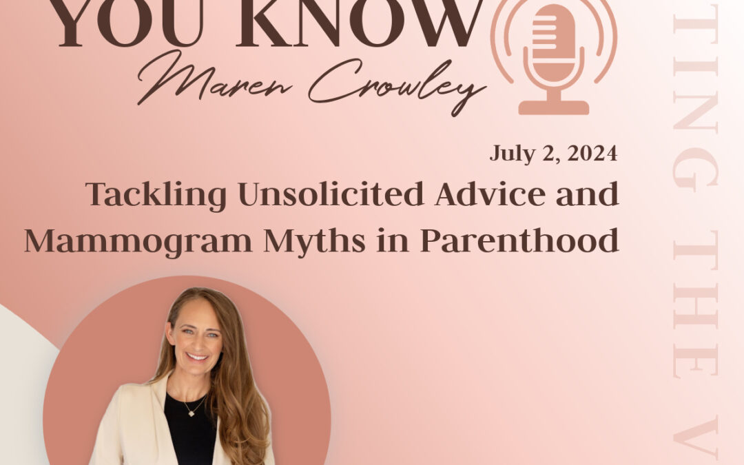 Tackling Unsolicited Advice and Mammogram Myths in Parenthood