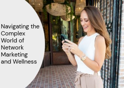 Navigating the Complex World of Network Marketing and Wellness