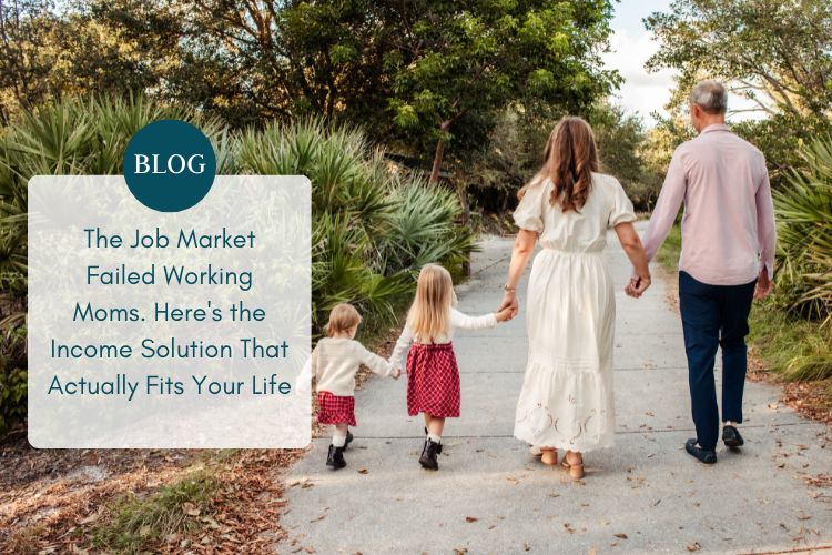 the job market failed working moms. here's the income solution that actually fits your life